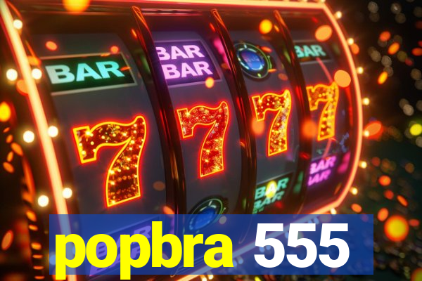 popbra 555
